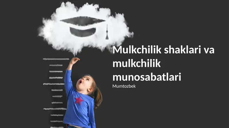 Mulkchilik shaklari va mulkchilik munosabatlari