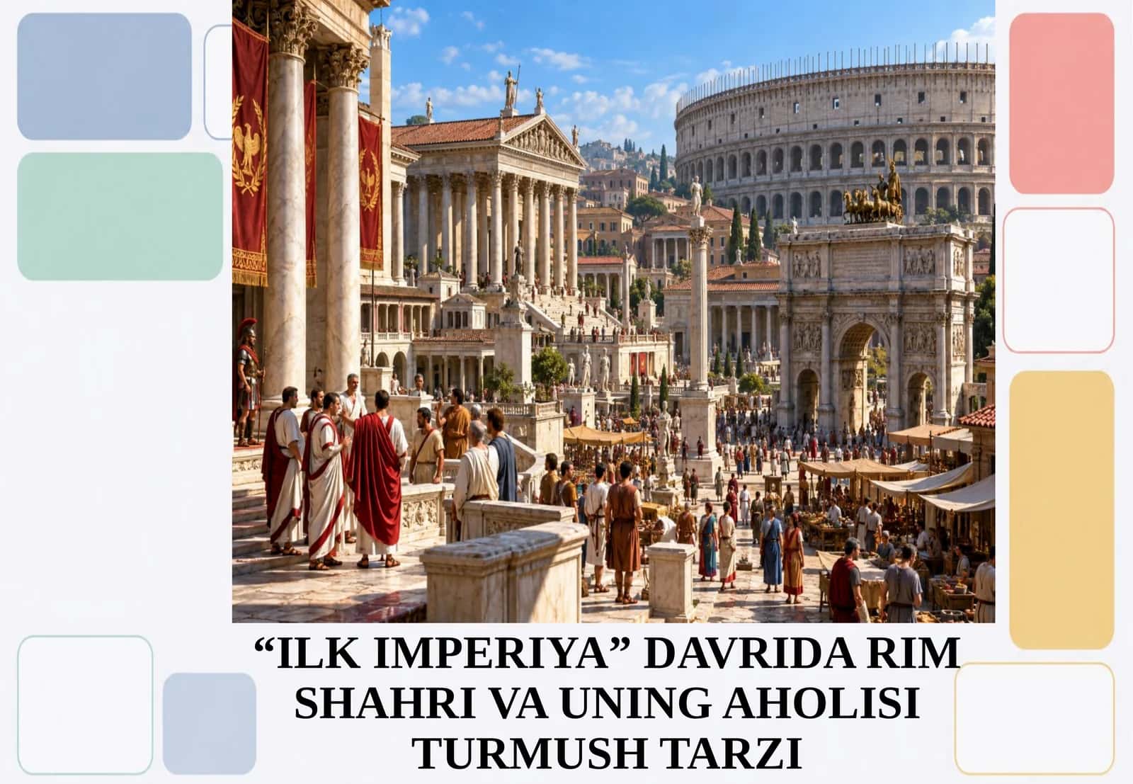 “ILK IMPERIYA” DAVRIDA RIM SHAHRI VA UNING AHOLISI TURMUSH TARZI