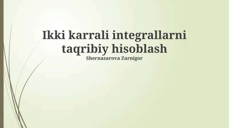 Ikki karrali integrallarni taqribiy hisoblash