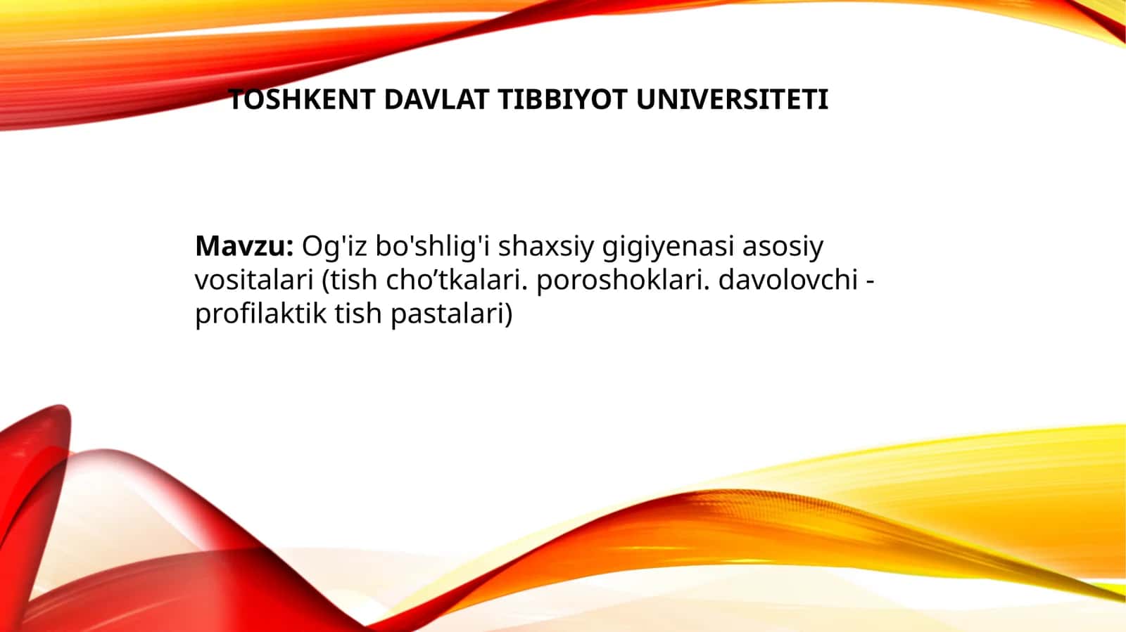 Og'iz bo'shlig'i shaxsiy gigiyenasi asosiy vositalari(tish cho'tkalari,poroshoklar,davolovchi).