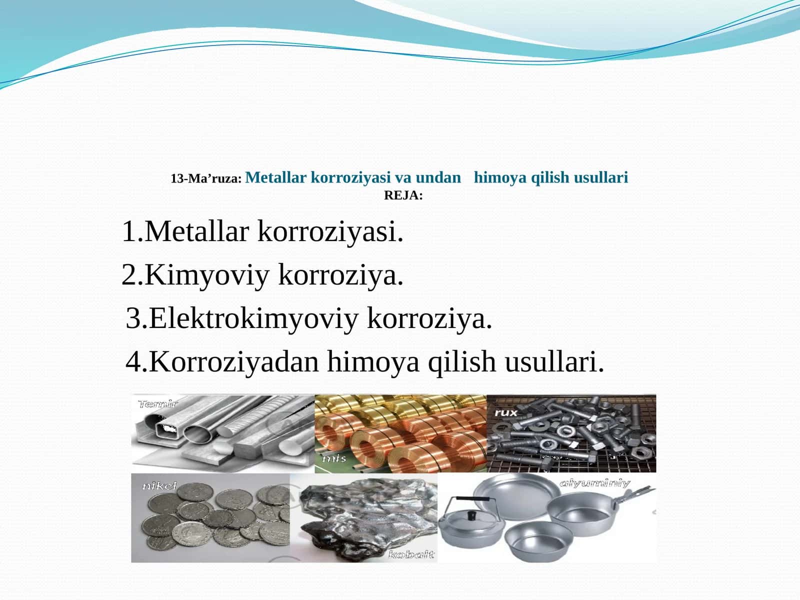 13-Ma’ruza:Metallar korroziyasi va undan himoya qilish usullari