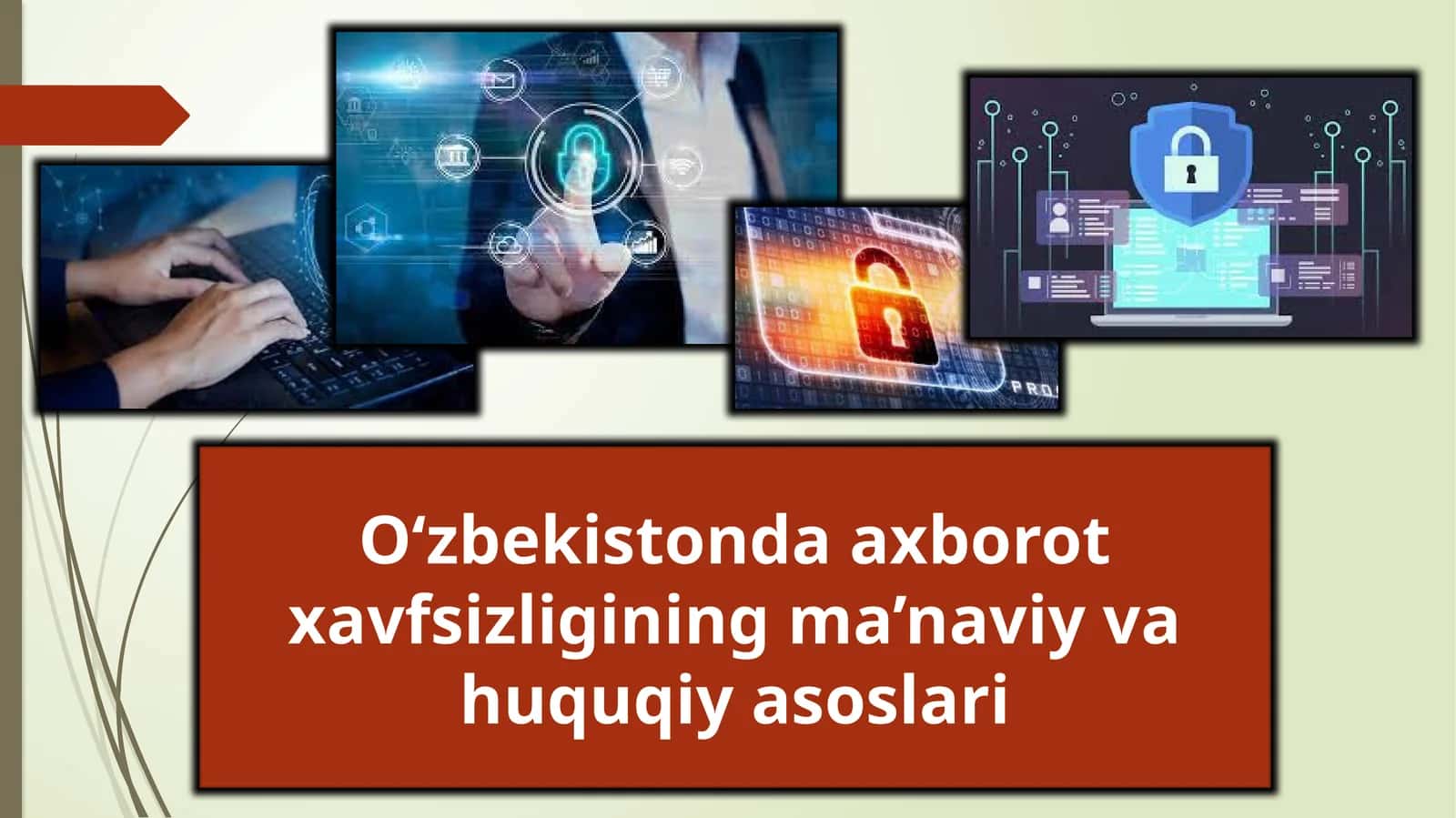 O‘zbekistonda axborot xavfsizligining ma’naviy va huquqiy asoslari