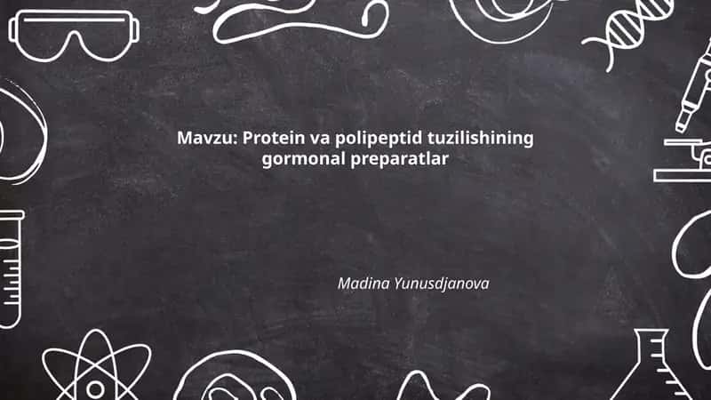 Protein va polipeptid tuzilishining gormonal preparatlar