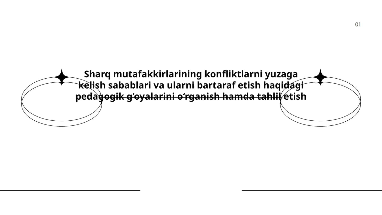 Sharq mutafakkirlarining konfliktlarni yuzaga kelish sabablari va ularni bartaraf etish haqidagi pedagogik g‘oyalarini o‘rganish hamda tahlil etish