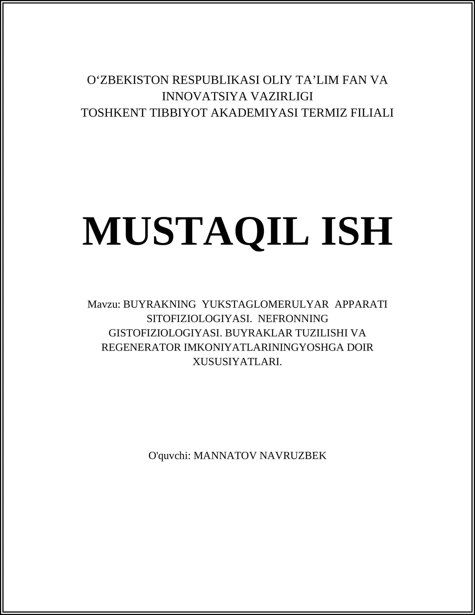 BUYRAKNING YUKSTAGLOMERULYAR APPARATI SITOFIZIOLOGIYASI. NEFRONNING GISTOFIZIOLOGIYASI. BUYRAKLAR TUZILISHI VA REGENERATOR IMKONIYATLARININGYOSHGA DOIR XUSUSIYATLARI