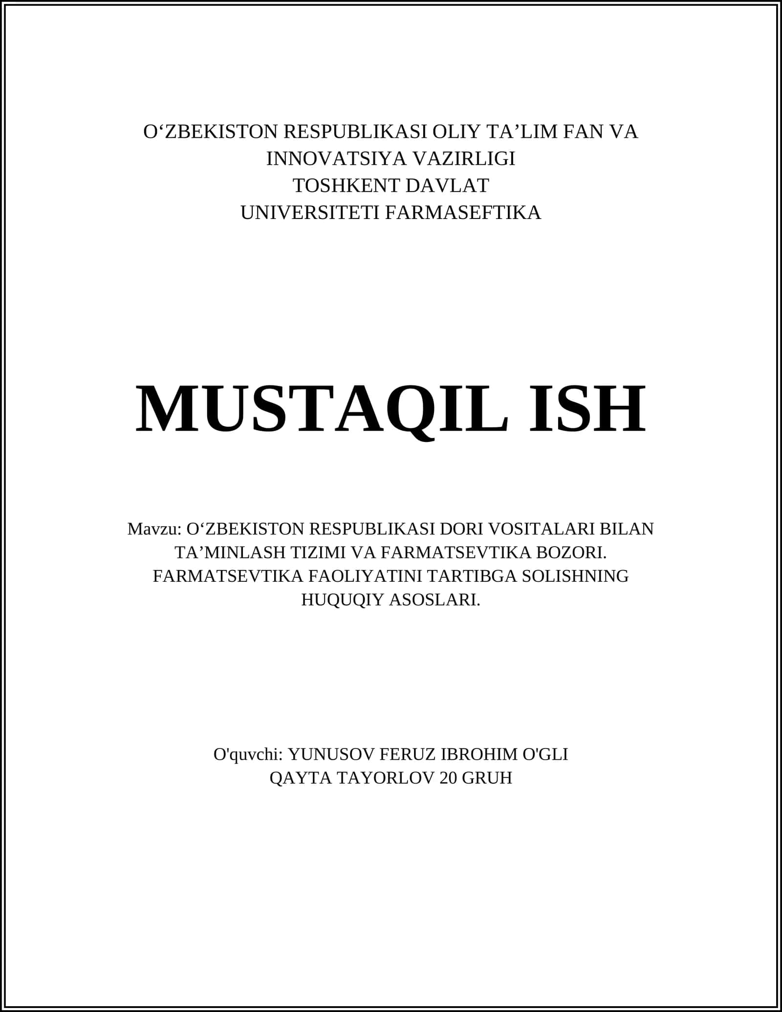 O‘ZBEKISTON RESPUBLIKASI DORI VOSITALARI BILAN TA’MINLASH TIZIMI VA FARMATSEVTIKA BOZORI. FARMATSEVTIKA FAOLIYATINI TARTIBGA SOLISHNING HUQUQIY ASOSLARI
