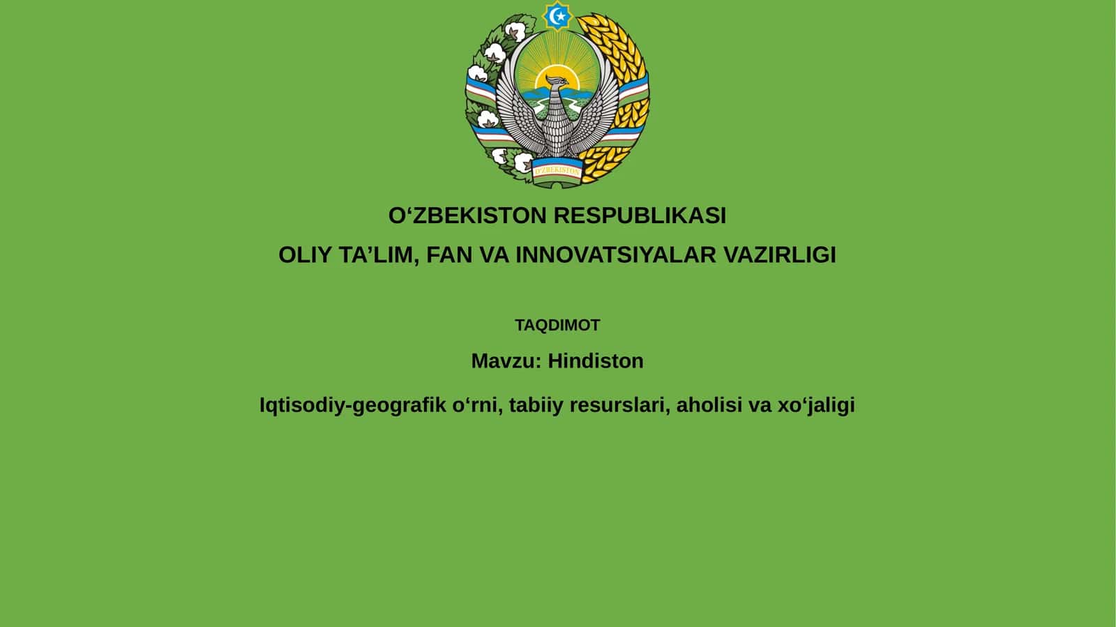 Hindistonning iqtisodiy-geografik o'rni,tabiiyresurslari,aholisivaxo‘jaligi