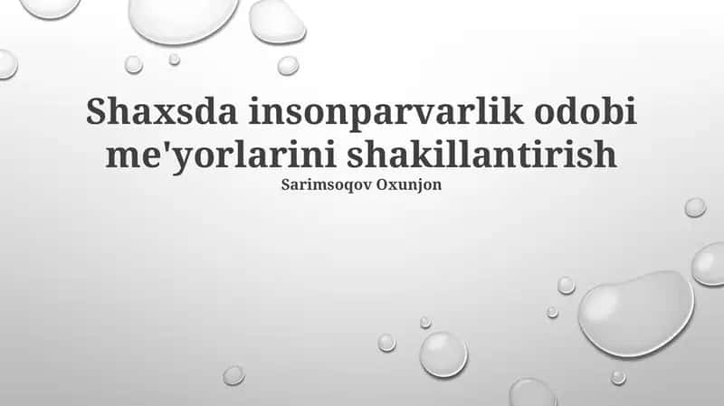 Shaxsda insonparvarlik odobi me'yorlarini shakillantirish
