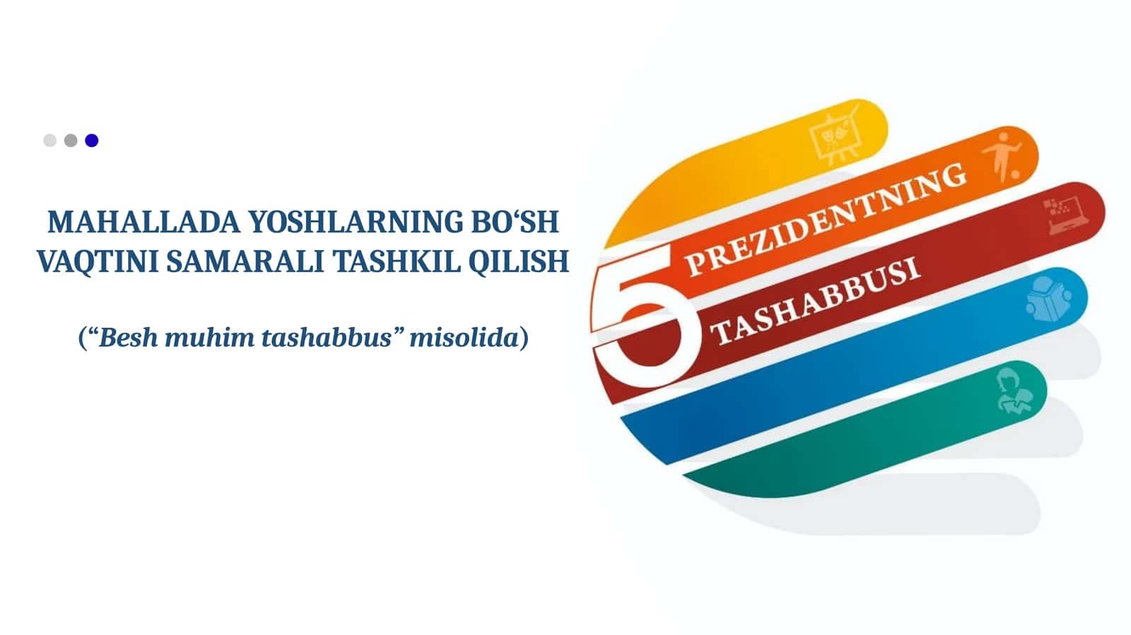MAHALLADA YOSHLARNING BO‘SH VAQTINI SAMARALI TASHKIL QILISH