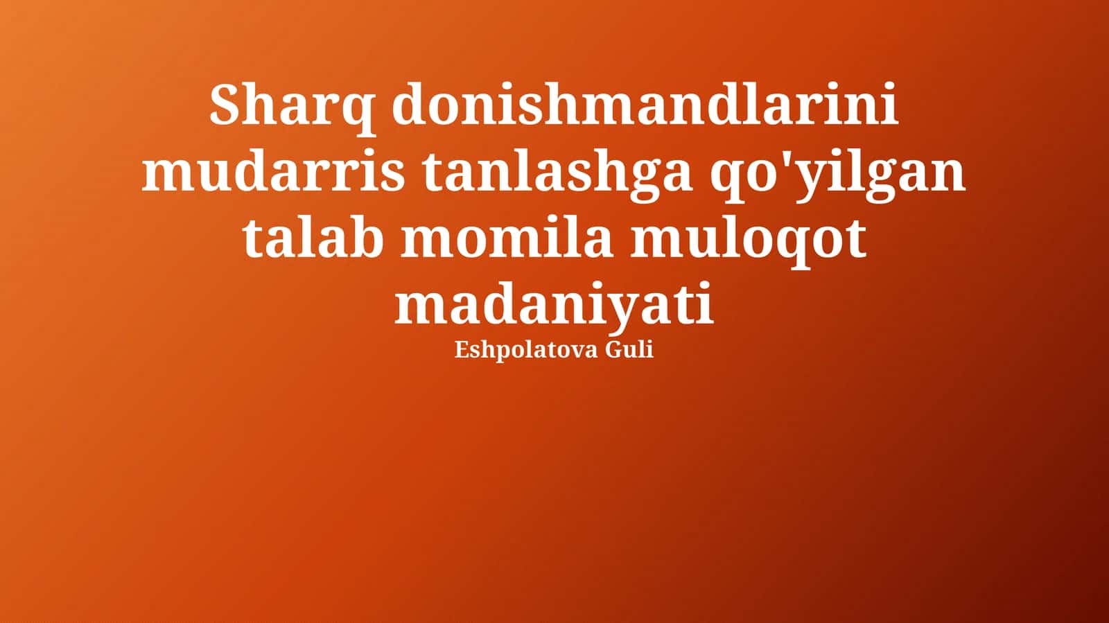 Muloqot madaniyati mudarris tanlashga qo'yilgan talab momila muloqot madaniyati Eshpolatova Guli
