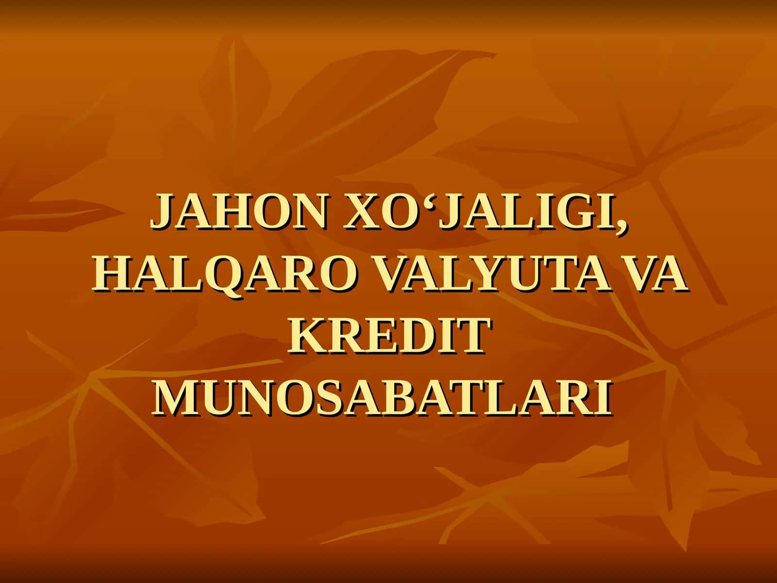 JAHON XO‘JALIGI