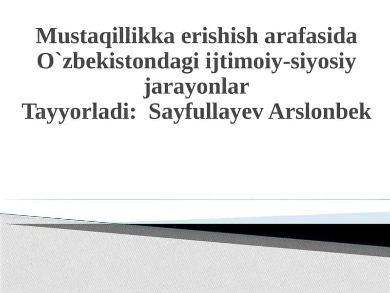 Mustaqillikka erishish arafasida O`zbekistondagi ijtimoiy-siyosiy jarayonlar
