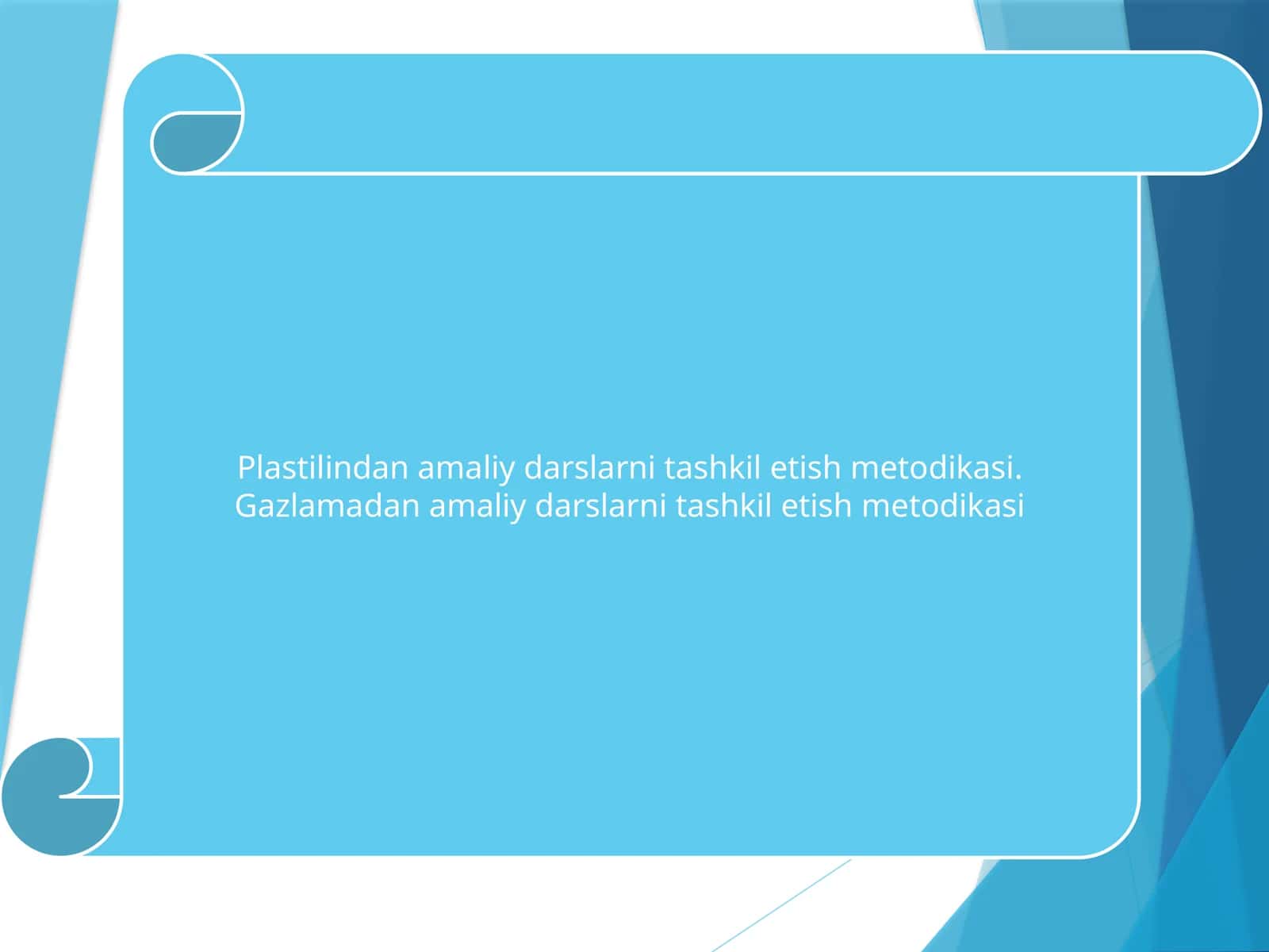 Plastilindan amaliy darslarni tashkil etish metodikasi