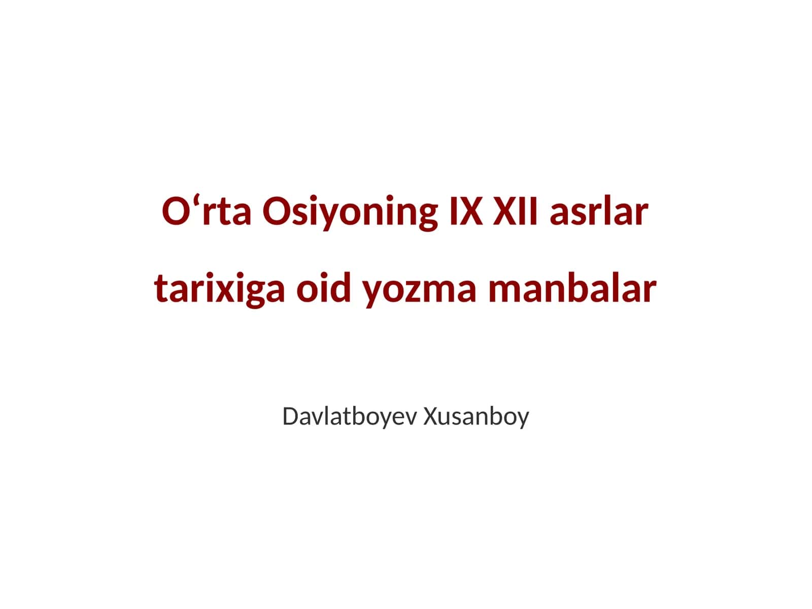 Oʻrta Osiyoning IX XII asrlar tarixiga oid yozma manbalar