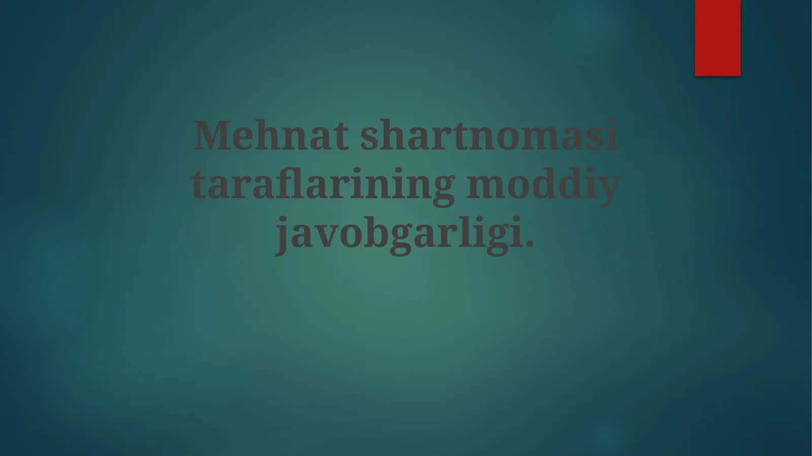 Mehnat shartnomasi taraflarining moddiy javobgarligi