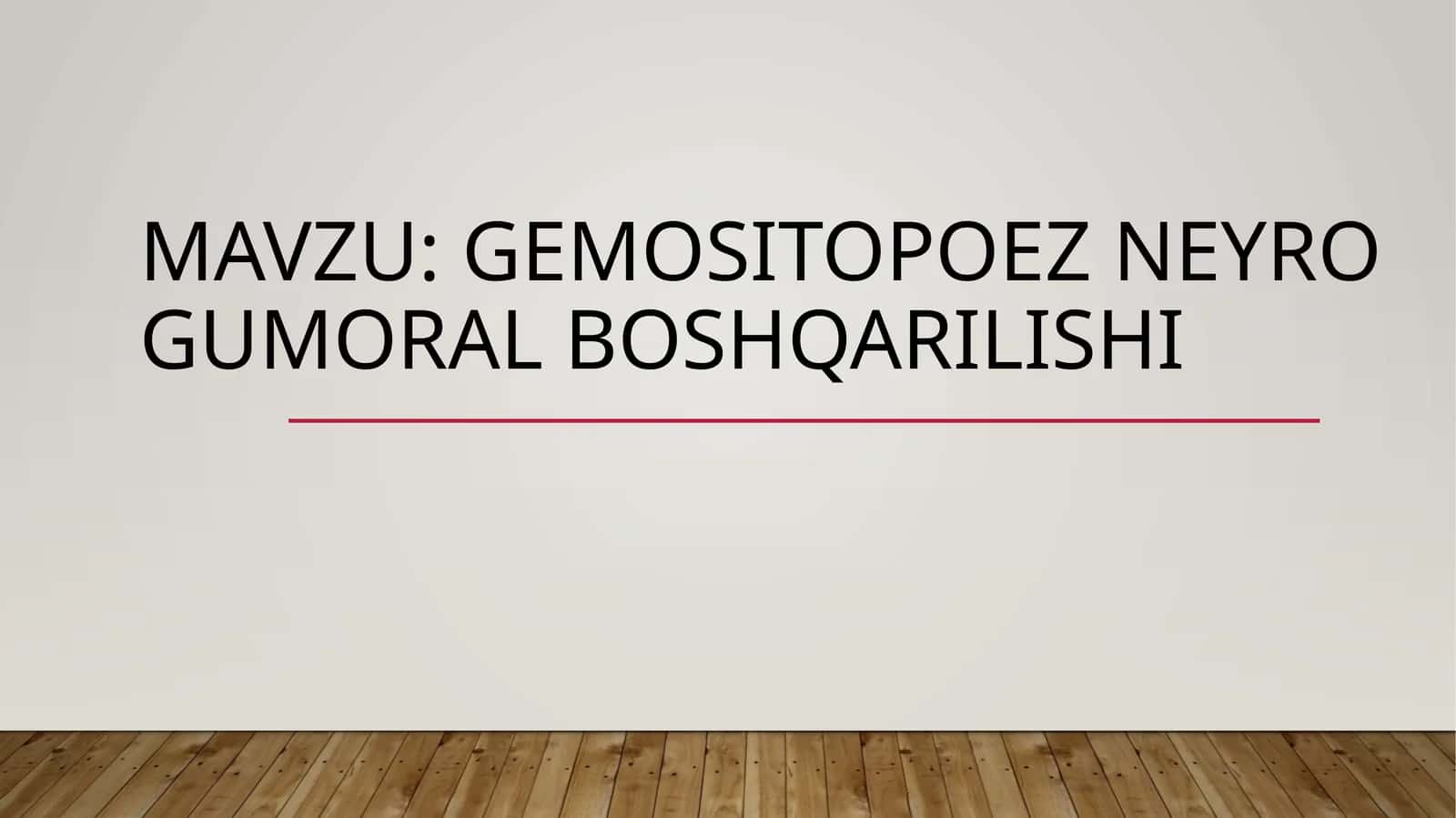 Gemositopoez neyro gumoral boshqarilishi