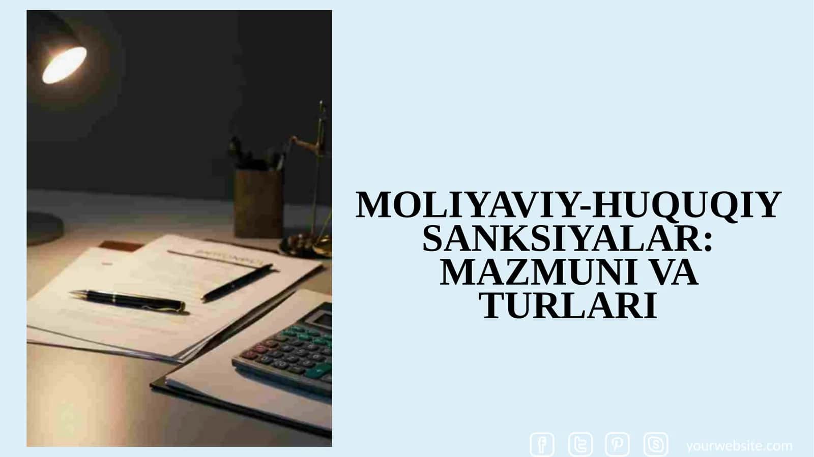 Moliyaviy-huquqiy sanksiyalar mazmuni va turlari.