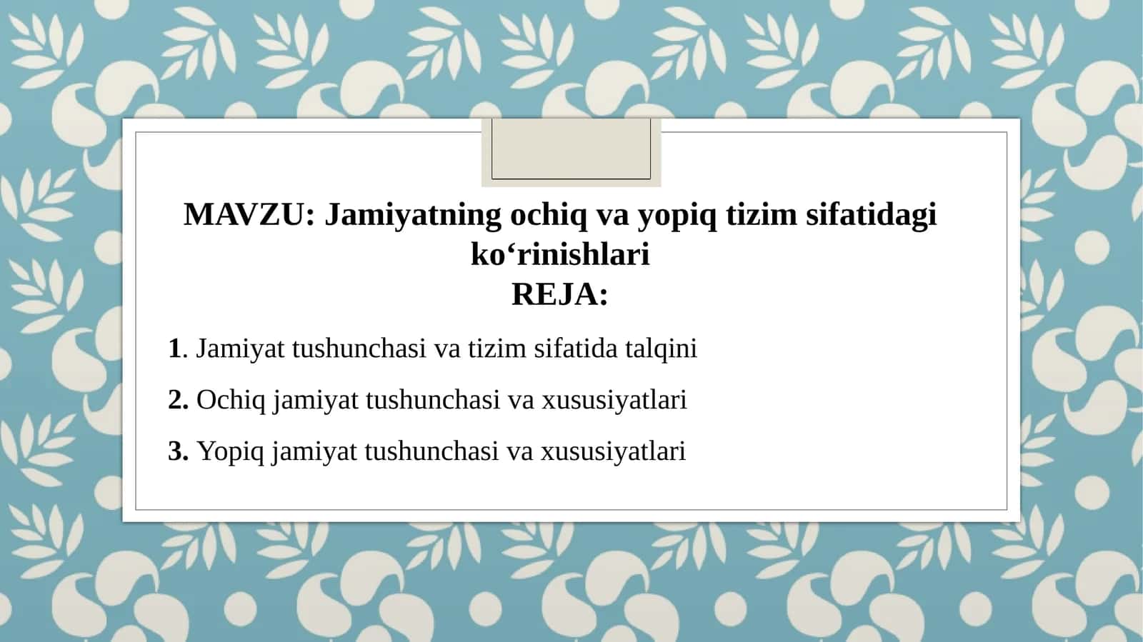 Jamiyatning ochiq va yopiq tizim sifatidagi ko‘rinishlari