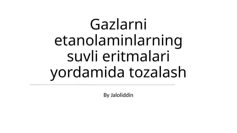 Etanolaminlarning suvli eritmalari yordamida gazlarni tozalash