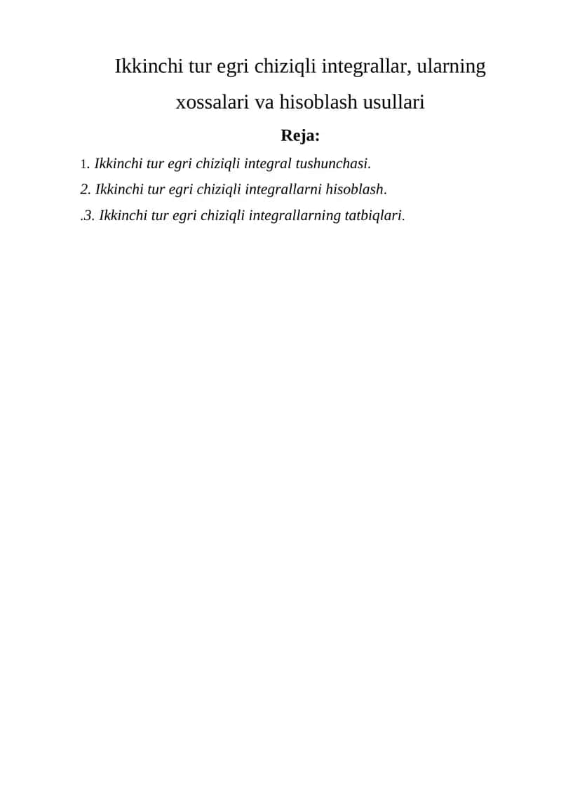 Ikkinchi tur egri chiziqli integrallar, ularning xossalari va hisoblash usullari