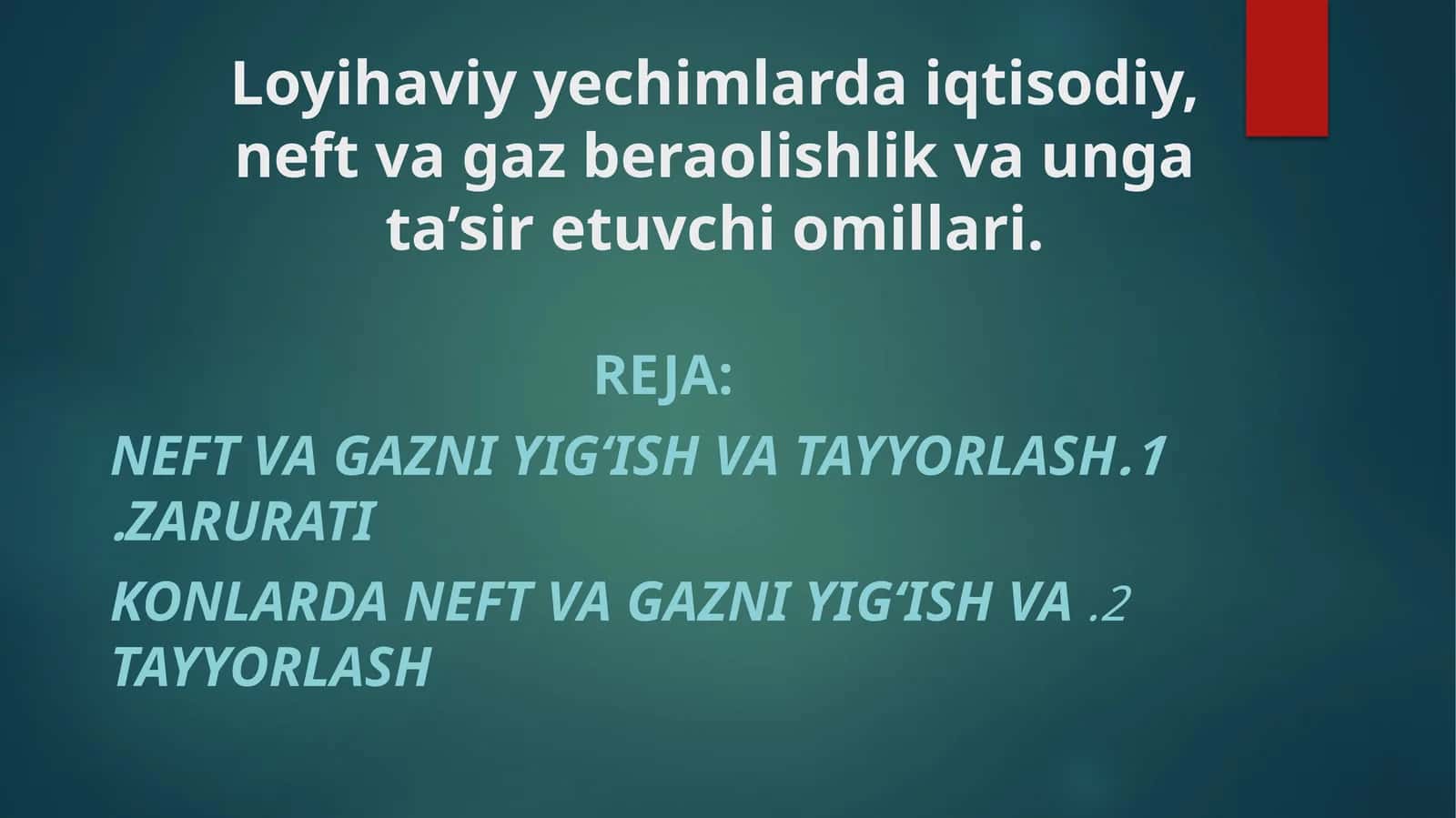 Neft va gazni yig‘ish va tayyorlash