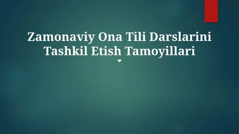 Zamonaviy Ona Tili Darslarini Tashkil Etish Tamoyillari