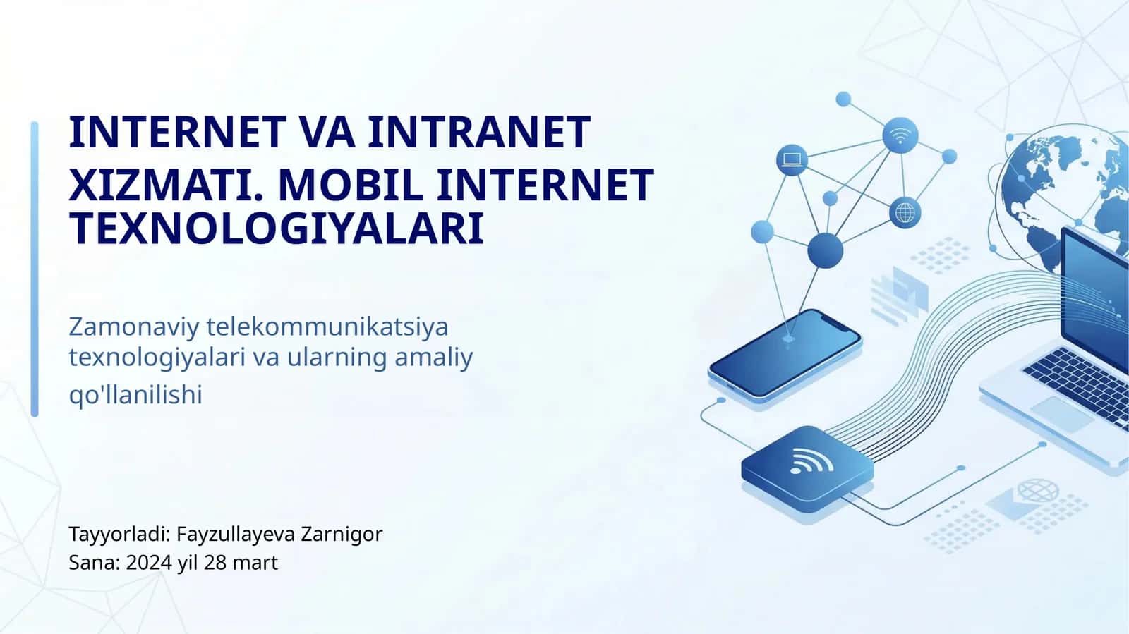 INTERNET VA INTRANET XIZMATI. MOBIL INTERNET TEXNOLOGIYALARI