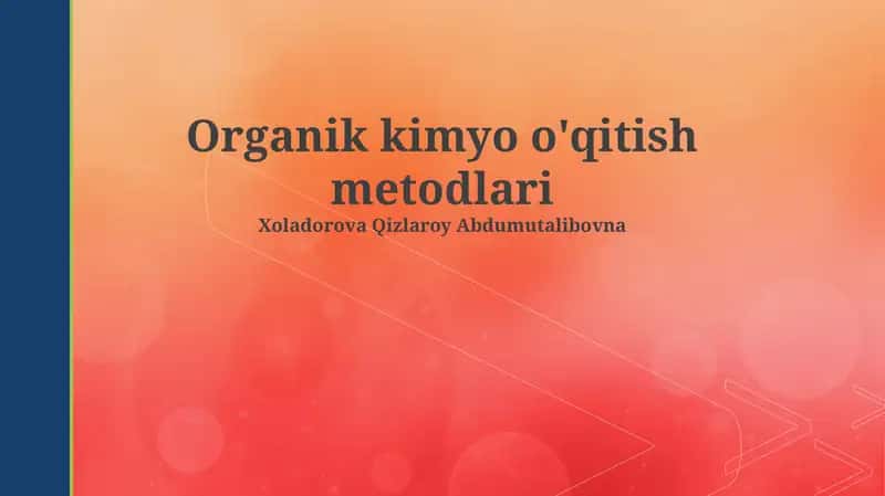 Organik kimyo o'qitish metodlari