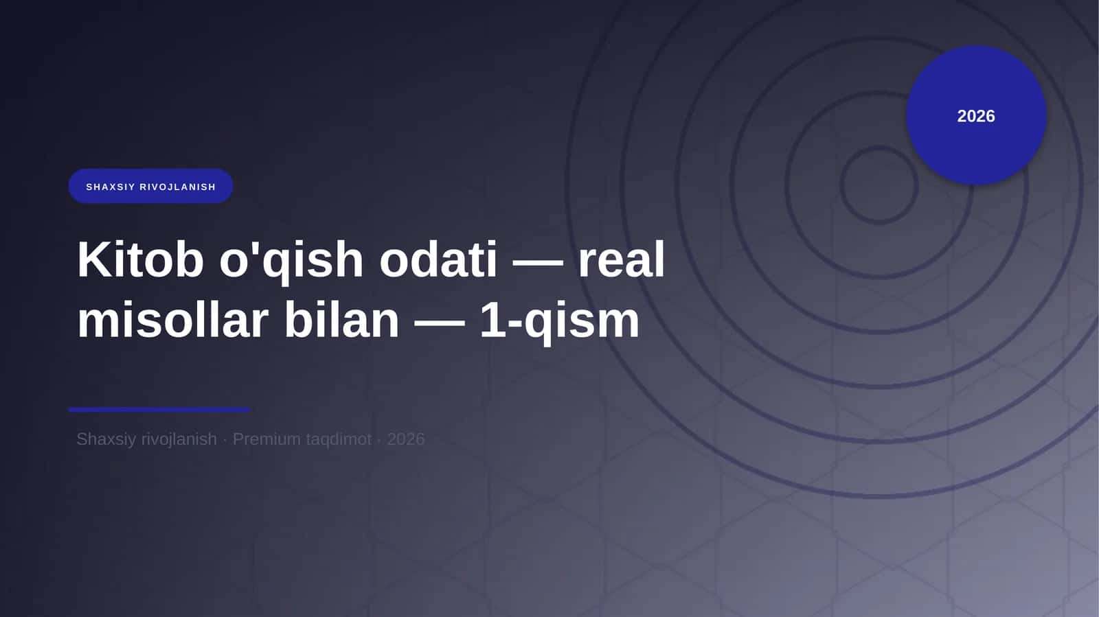 Kitob o'qish odati — real misollar bilan — 1-qism