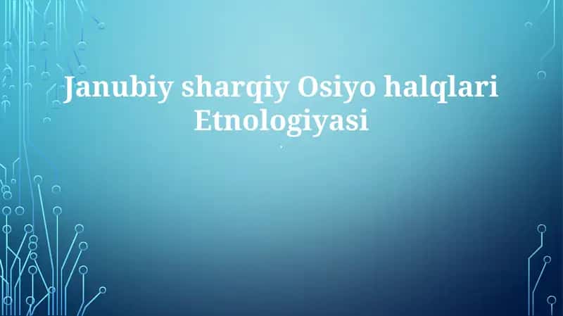 Janubiy sharqiy Osiyo halqlari Etnologiyasi