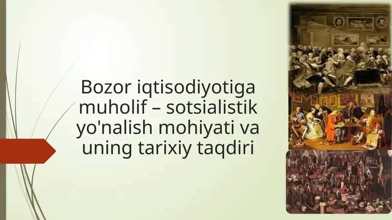 Bozoriqtisodiyotigamuholif–sotsialistikyo'nalishmohiyativauningtarixiytaqdiri