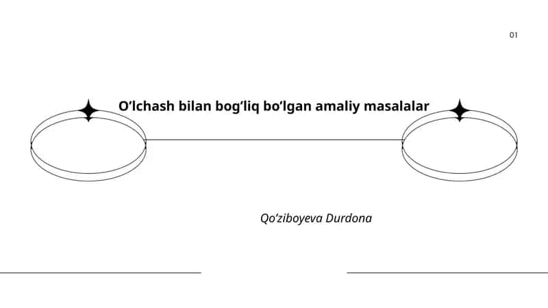 O’lchash bilan bog’liq bo’lgan amaliy masalalar
