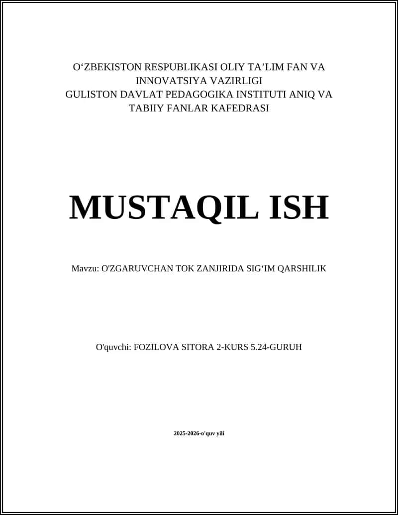 O'ZGARUVCHAN TOK ZANJIRIDA SIG‘IM QARSHILIK