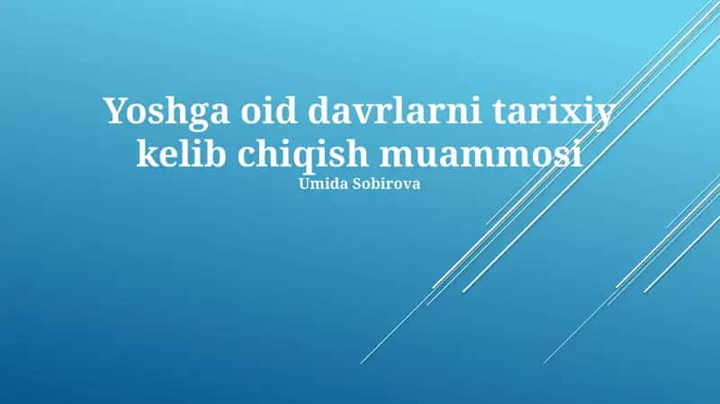 Yoshga oid davrlarni tarixiy kelib chiqish muammosi