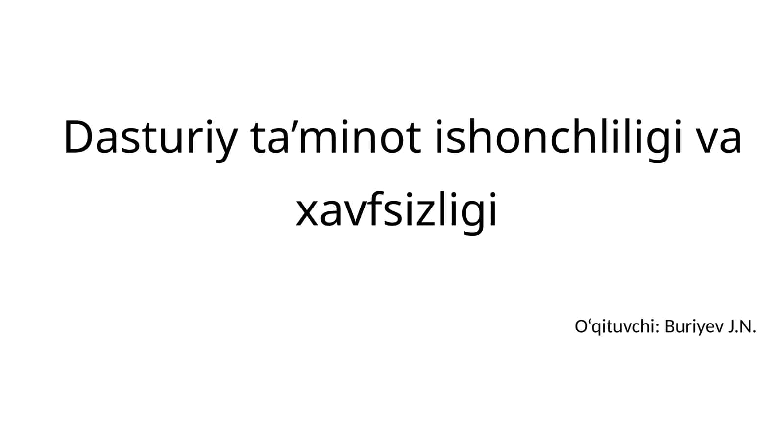 Dasturiy ta’minot ishonchliligi va xavfsizligi