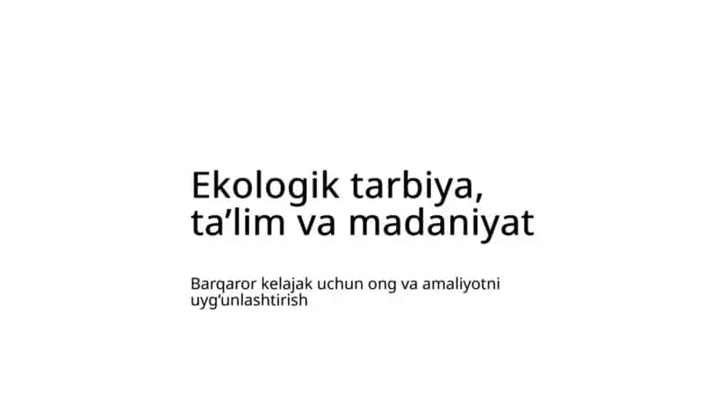 ekologiya tarbiya, ta'lim va madaniyat