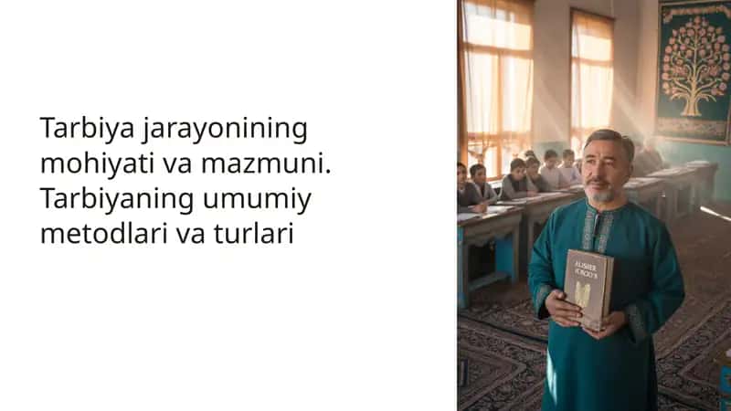 Tarbiya jarayonining mohiyati va mazmuni
