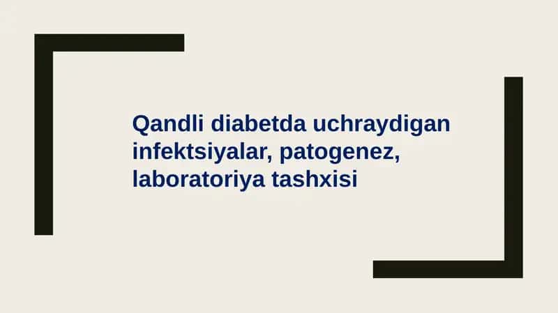 Qandli diabetda uchraydigan infektsiyalar, patogenez, laboratoriya tashxisi