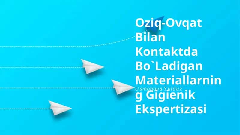 Oziq-Ovqat Bilan Kontaktda Bo`Ladigan Materiallarning Gigienik Ekspertizasi
