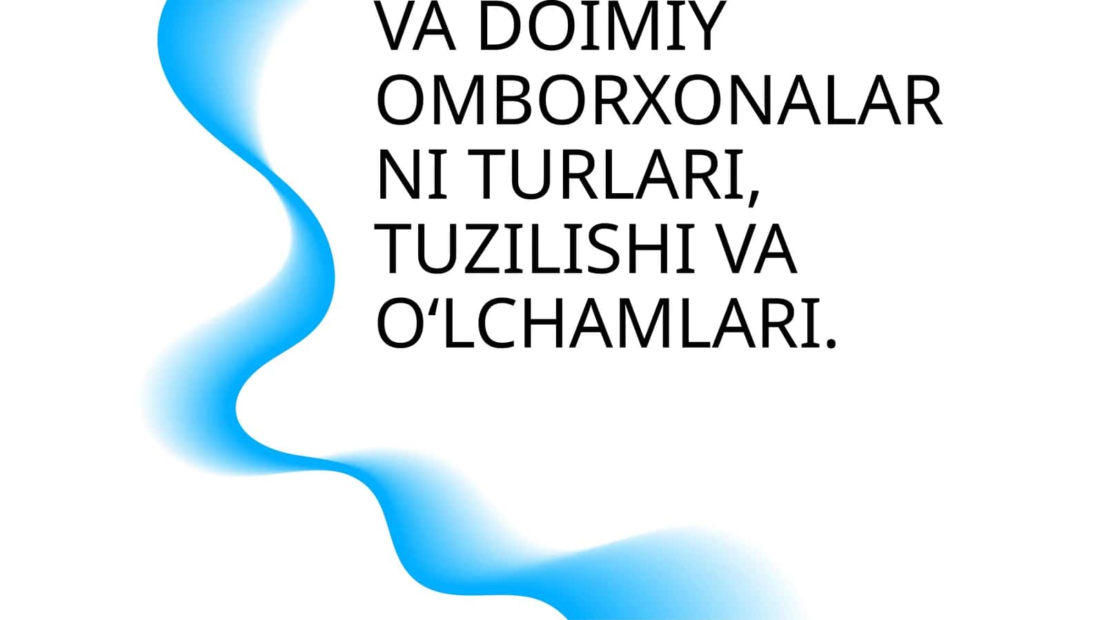 VAQTINCHALIK VA DOIMIY OMBORXONALARNI TURLARI, TUZILISHI VA O‘LCHAMLARI