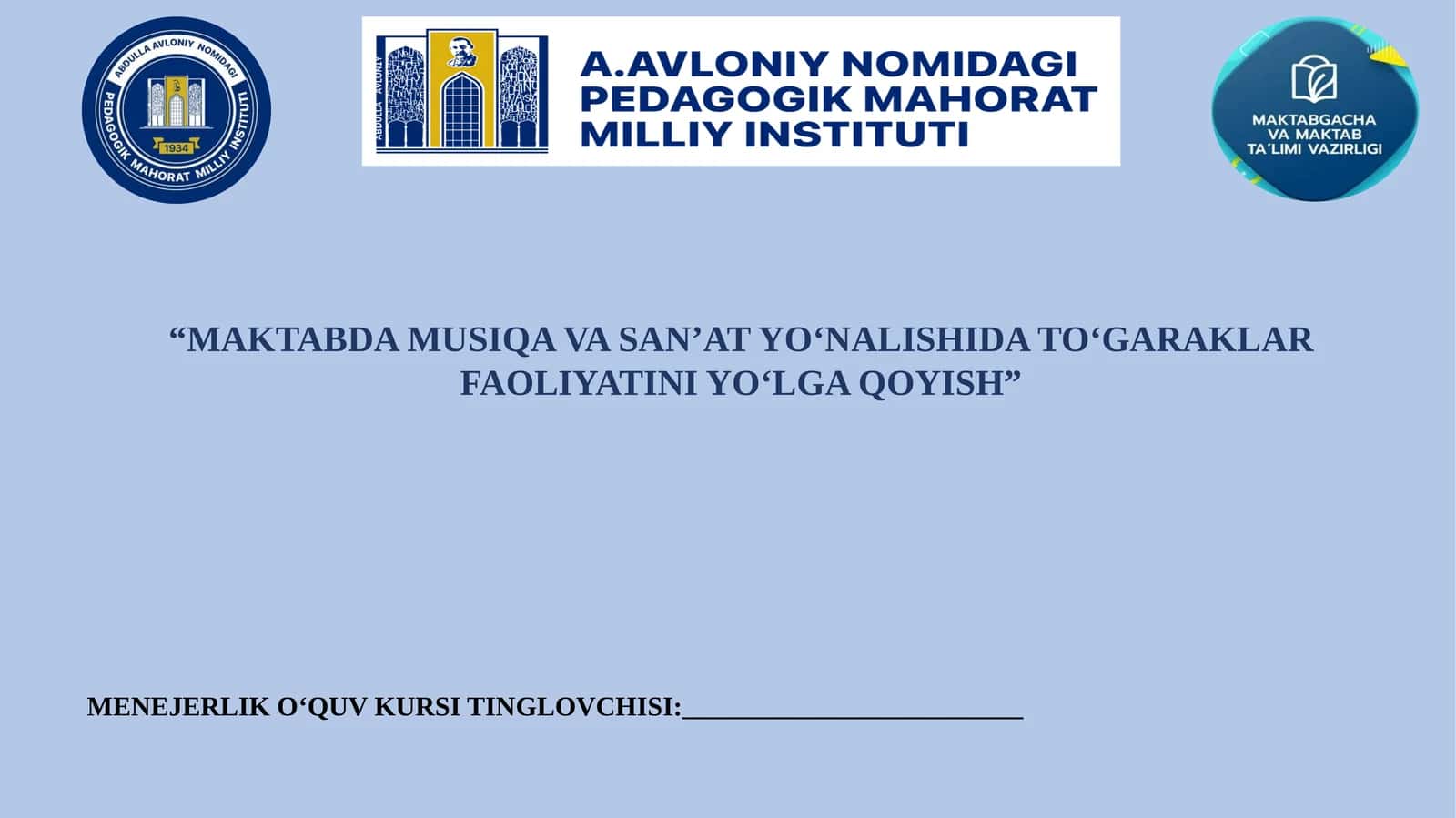 MAKTABDA MUSIQA VA SAN’AT YO‘NALISHIDA TO‘GARAKLAR FAOLIYATINI YO‘LGA QOYISH