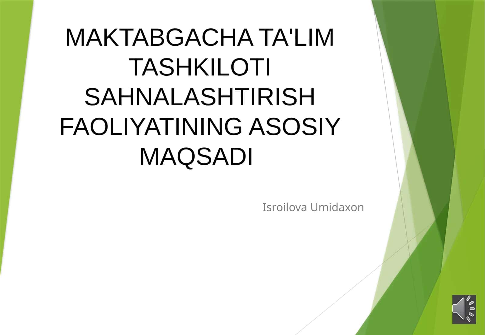 MAKTABGACHA TA'LIM TASHKILOTI SAHNALASHTIRISH FAOLIYATINING ASOSIY MAQSADI
