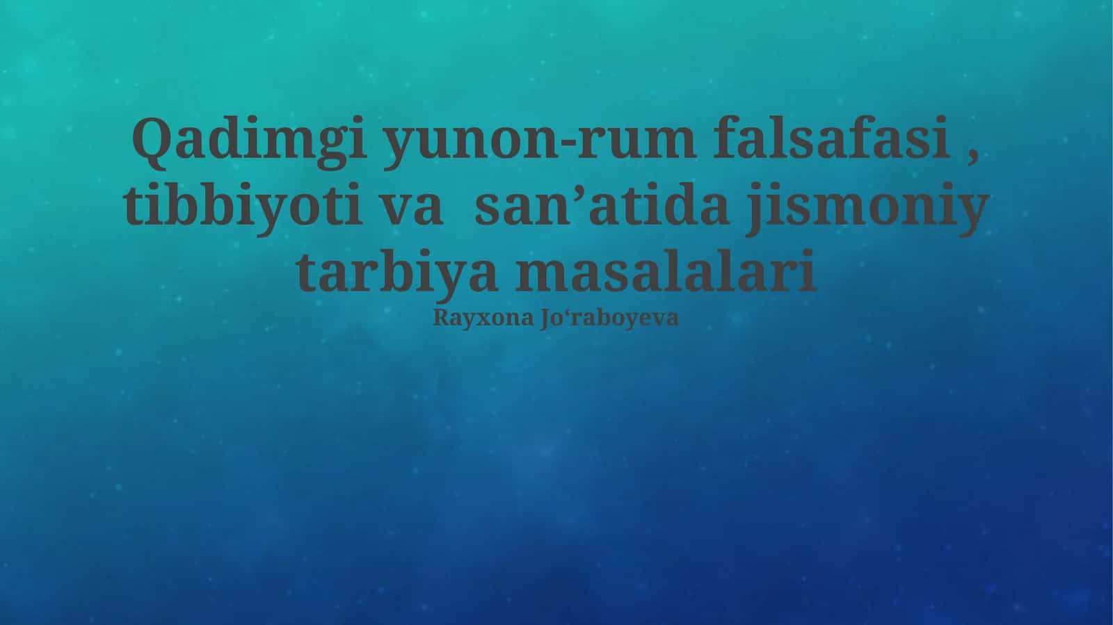 Qadimgi yunon-rum falsafasi, tibbiyoti va sanʼatida jismoniy tarbiya masalalari