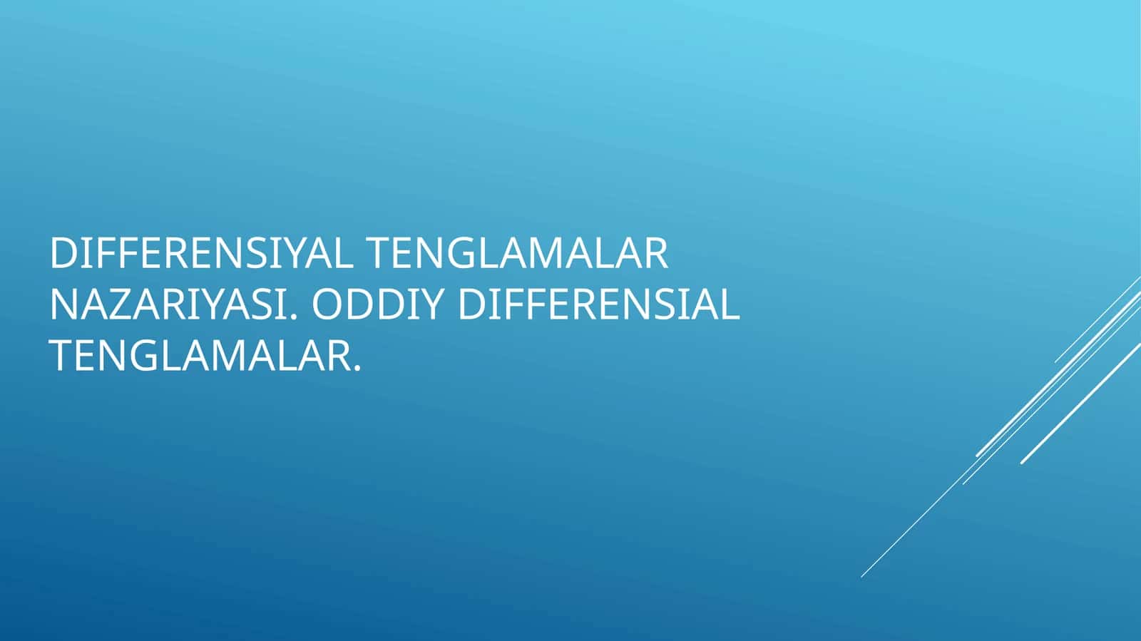 Differensiyal Tenglamalar Nazariyasi
