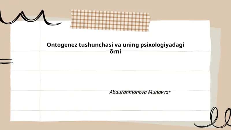 Ontogenez tushunchasi va uning psixologiyadagi õrni