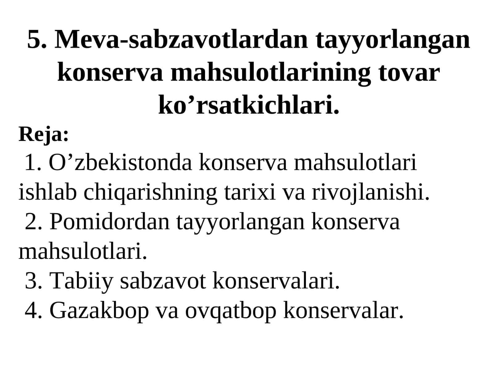 Meva-sabzavotlardan tayyorlangan konserva mahsulotlarining tovar ko’rsatkichlari