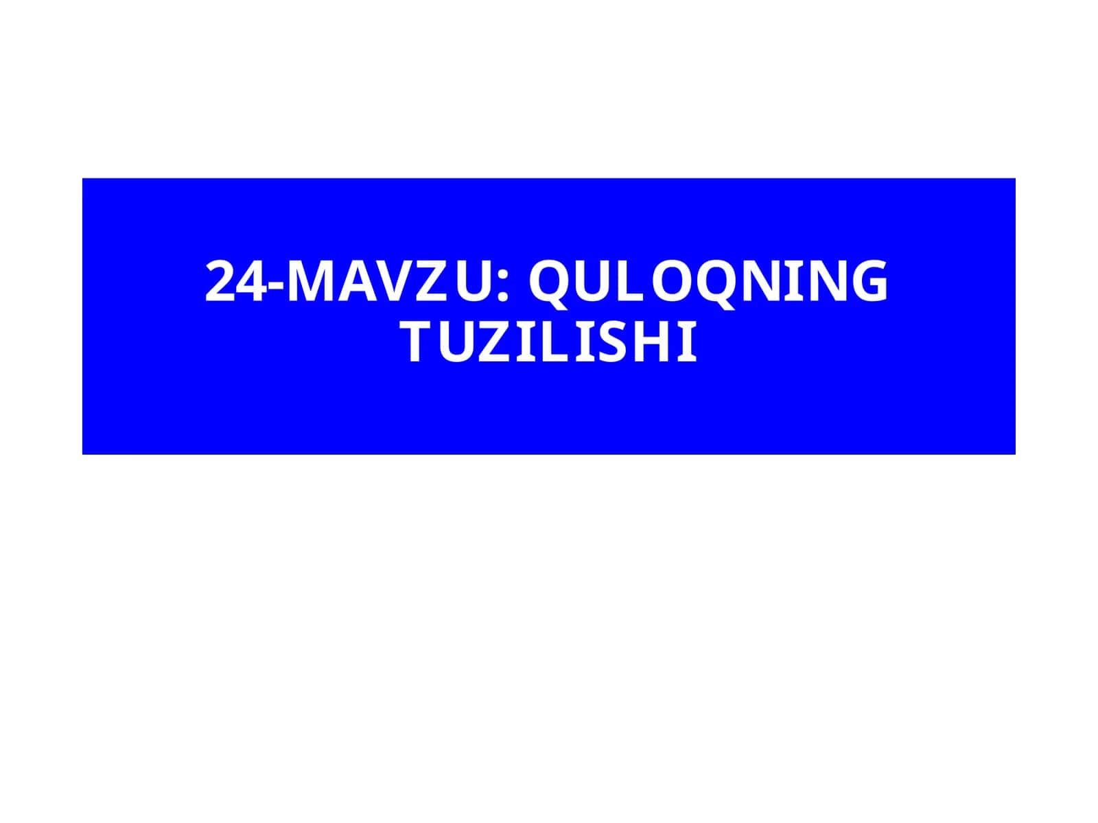 QULOQNING TUZILISHI