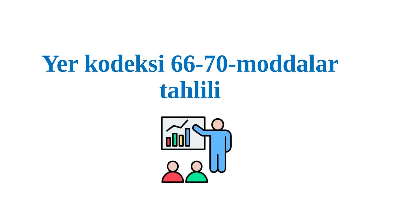 Yer kodeksi 66-70-moddalar tahlili
