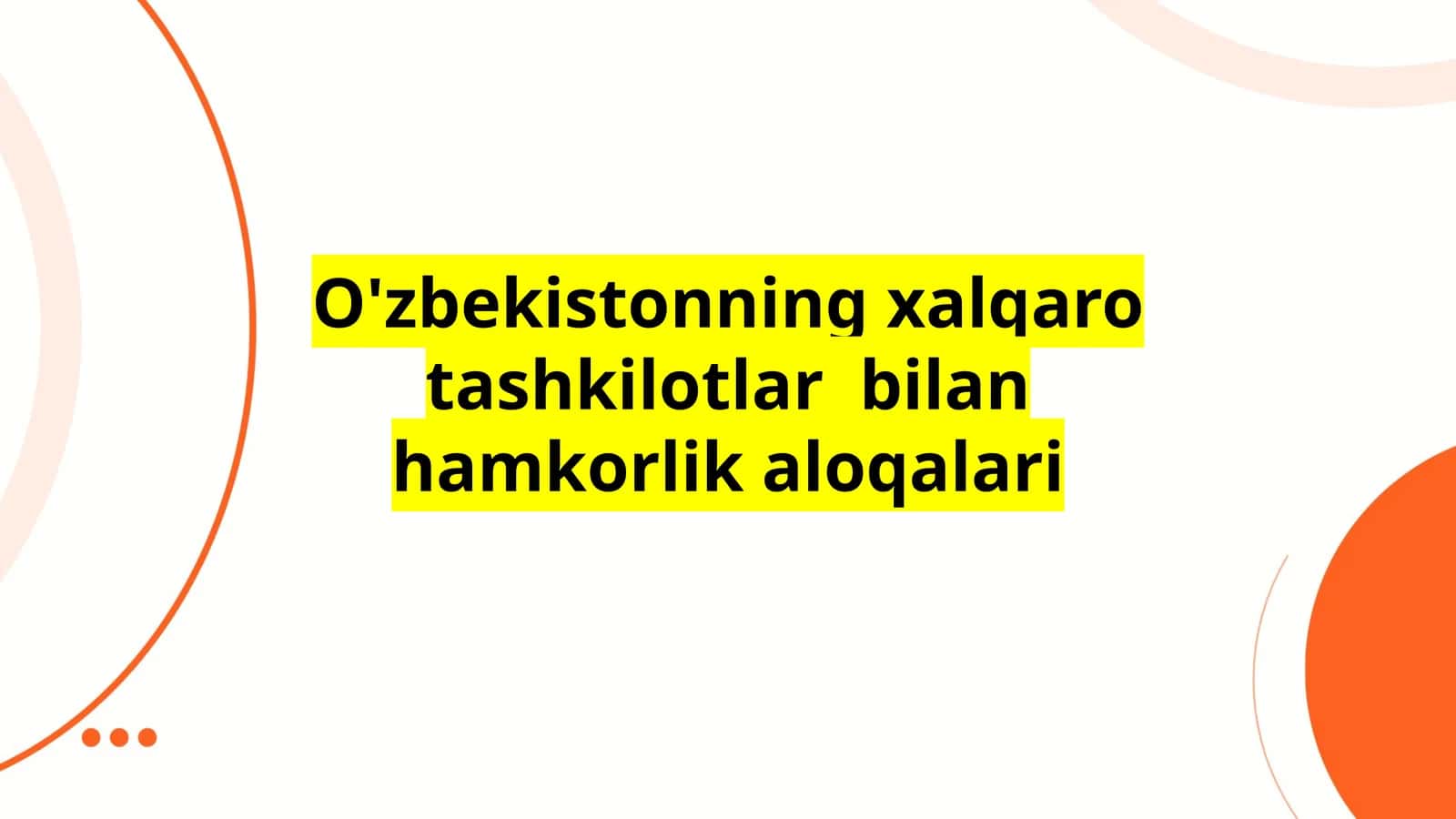 O'zbekistonning xalqaro tashkilotlar bilan hamkorlik aloqalari