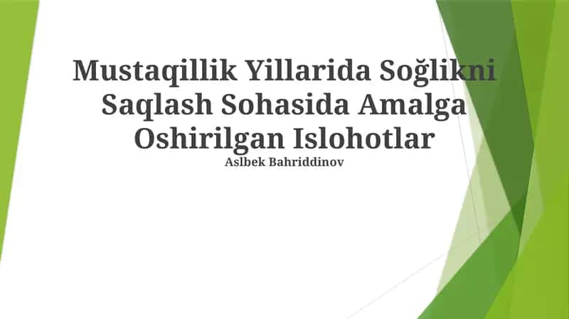 Mustaqillik Yillarida Soğlikni Saqlash Sohasida Amalga Oshirilgan Islohotlar